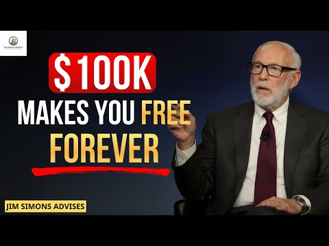 Jim Simons: If You Have $100,000, You Are Free