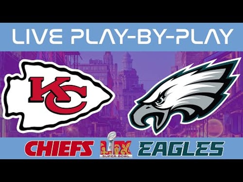 SUPER BOWL LIX - Live Play-By-Play and Reaction