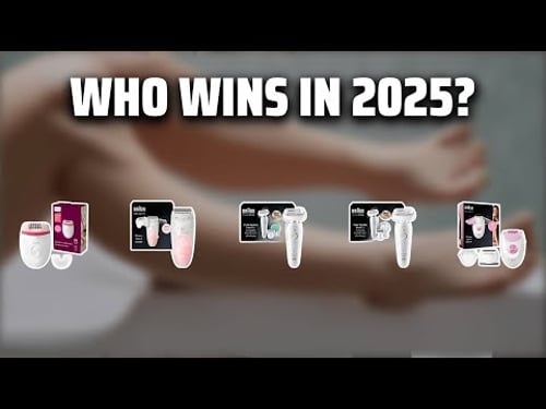 The Top 5 Best Epilator Guide in 2025 - Must Watch Before Buying!