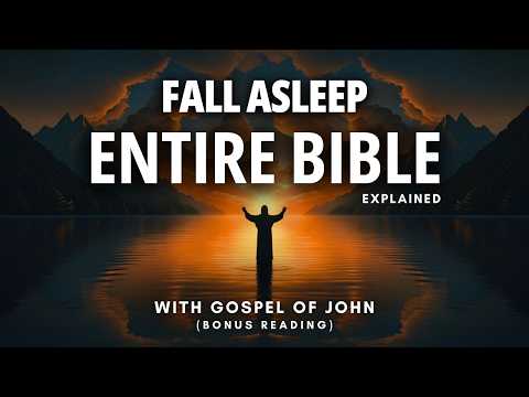 Fall Asleep to the Entire Bible Explained (with Deeper Meanings) + Peaceful Gospel of John Reading