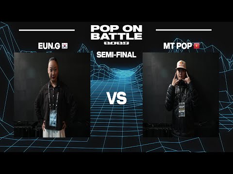 EUN.G vs MT POP|SEMI @ POP ON BATTLE 2025|LB-PIX
