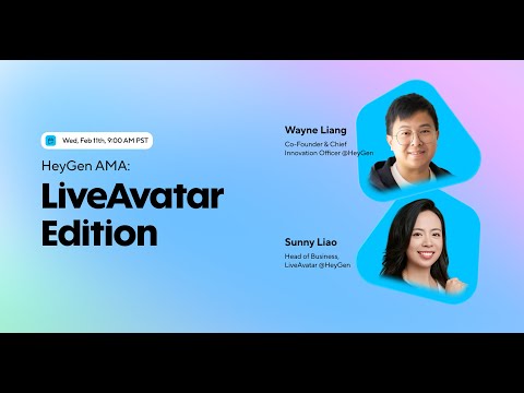 HeyGen AMA: LiveAvatar Edition