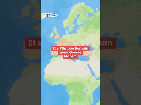 Et si l’Empire Romain avait Google Maps ?