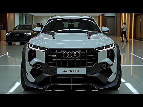New 2026 Audi Q9: Luxurious Design, Ultra-Comfortable Cabin, and Cutting-Edge Technology!