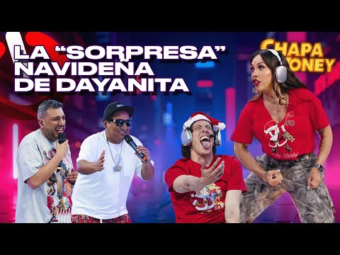 LA "SORPRESA" NAVIDEÑA DE DAYANITA | CHAPA TU MONEY