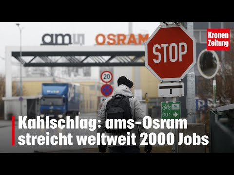 Kahlschlag: ams-Osram streicht weltweit 2000 Jobs | krone.tv NEWS