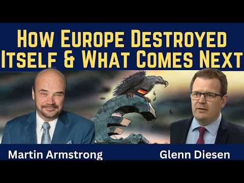 Martin Armstrong: How Europe Destroyed Itself & What Comes Next