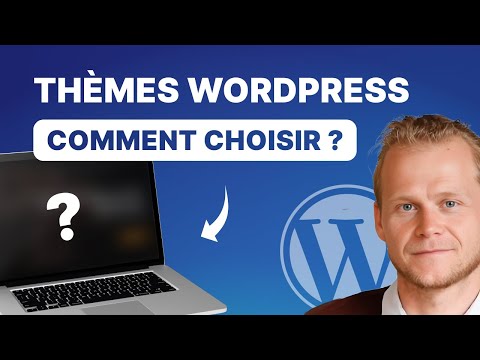 Les 3 Meilleurs Themes Wordpress en 2025 : Comment choisir (critères) ?