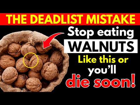 Eat Walnuts? Avoid THESE 10 Dangerous MISTAKES! Senior Health Tips