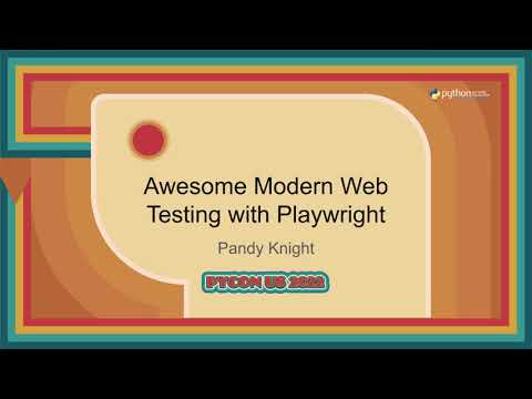 Tutorial - Pandy Knight: Awesome Modern Web Testing with Playwright