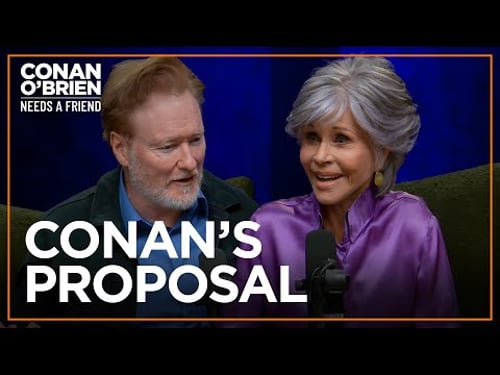 Jane Fonda Won’t Marry Conan | Conan O’Brien Needs a Friend