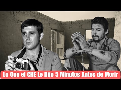 La ÚLTIMA FOTO del Che Vivo --- Lo Que Le DIJO 5 Minutos Antes Lo PERSIGUIÓ 38 Años