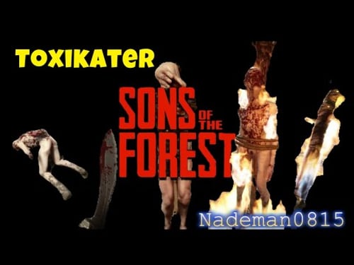 Sons of the Forest mit Toxi and Nade
