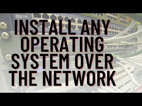 Install Any Operating System Over The Network