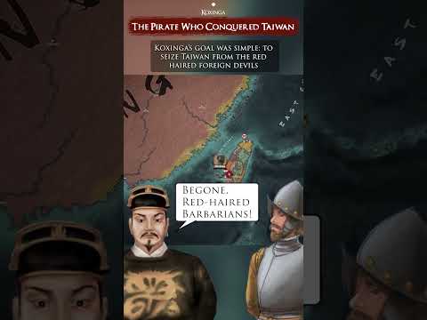 Koxinga vs. The Dutch: The Pirate King Who Liberated Taiwan