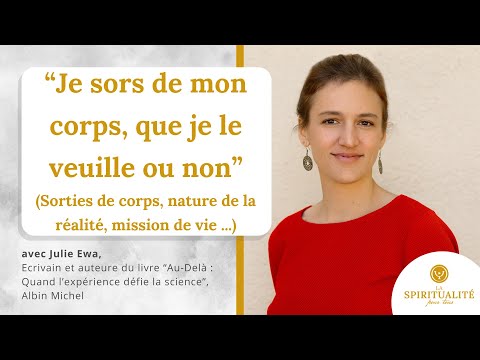 "Je sors de mon corps que je le veuille ou non !"(autres dimensions, post matérialisme, évolution..)