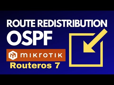 OSPF Route Redistribution - Mikrotik RouterOS v7