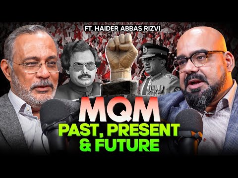 The Era Of MQM ft. Haider Abbas Rizvi | Junaid Akram Podcast #184