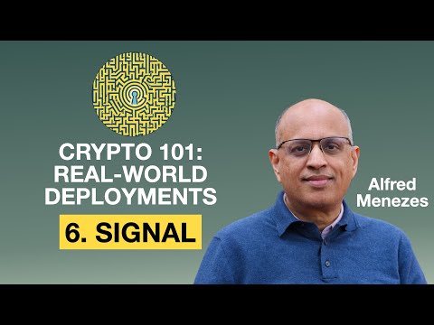 Lecture 6. The Signal Protocol (Applied Cryptography 101: Real-World Deployments)