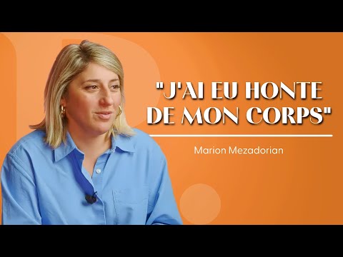 "J'ai eu honte de mon corps" : Marion Mezadorian se confie