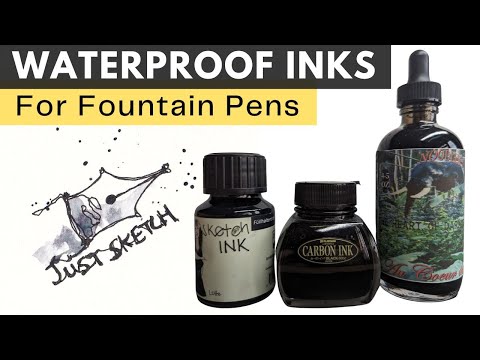 WaterPROOF and Permanent Inks for Fountain Pen Sketching