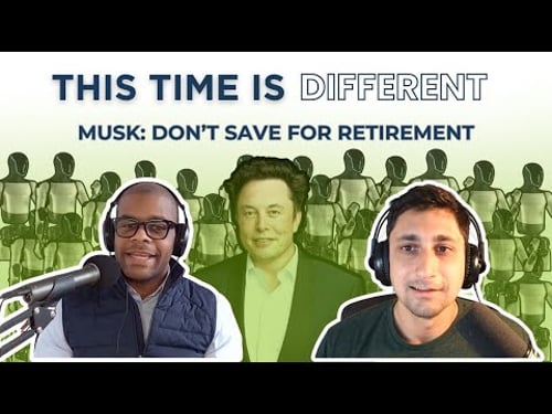 Elon Musk: "Don't Save for Retirement" – AI Will Make It Irrelevant