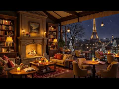 Paris Cozy Coffee Shop Ambience ☕ Winter Smooth Jazz Music & Warm Fireplace for Studying, Working