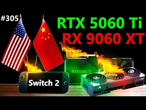 Nvidia RTX 5060 Ti vs AMD RX 9060 XT Tariff Price, Nintendo Switch 2 | Hoeg Law | Broken Silicon 305