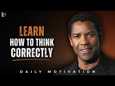 I Will Teach You How to Think Correctly | Motivational Speech Inspired by Denzel Washington