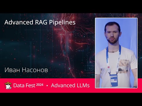 Иван Насонов | Advanced RAG Pipelines