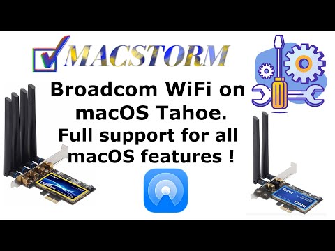 Broadcom WiFi on macOS Tahoe . Full support for all macOS features !