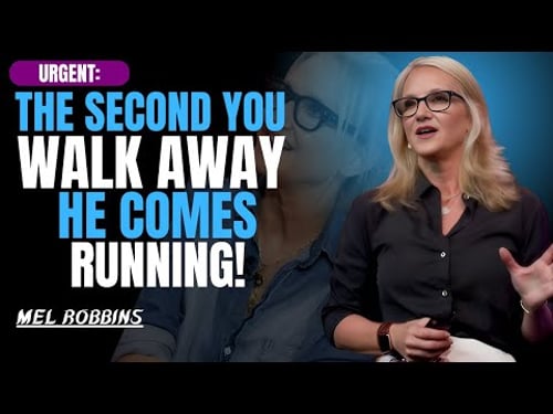 When You Walk Away, He Comes Running: The Secret to Attraction | Mel Robbins