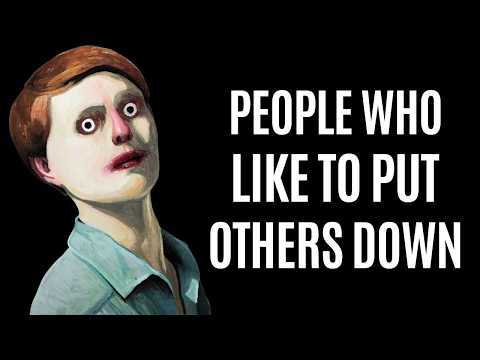 The Psychology of People Who Like to Put Others Down