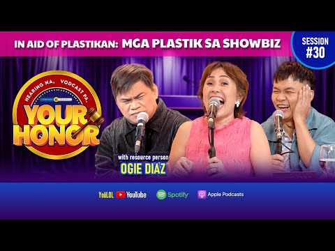 Your Honor: Ogie Diaz, may paalala sa mga PLASTIK! (Full Episode 30)