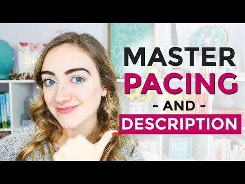 How to PACE YOUR STORY (Write Description Like a MASTER)