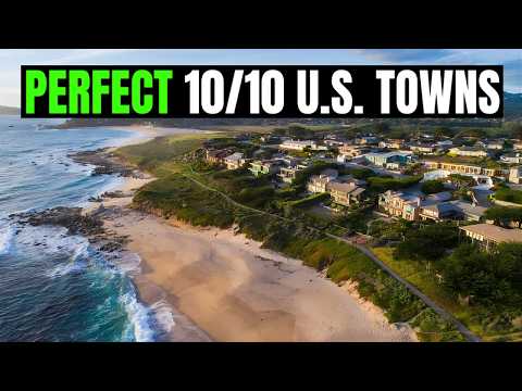 16 Perfect 10/10 U.S. Towns You Must Visit