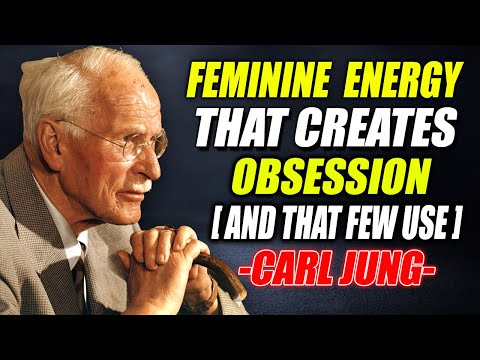 The Secret Feminine Energy That Makes Any Man Obsessed| Carl Jung