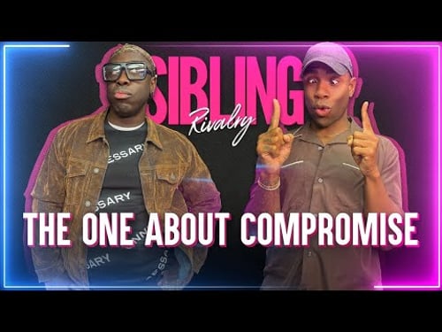 Sibling Rivalry: The One About Compromise
