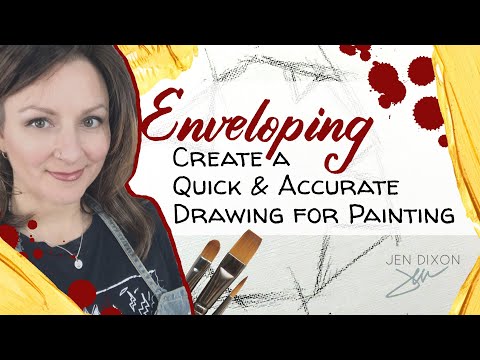 Enveloping Technique: Create a Quick & Accurate #Drawing for #Painting - Jen Dixon
