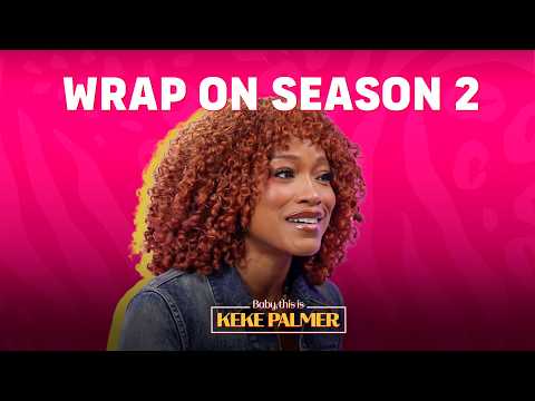 Season 2? Oh We Ate | Baby, This is Keke Palmer