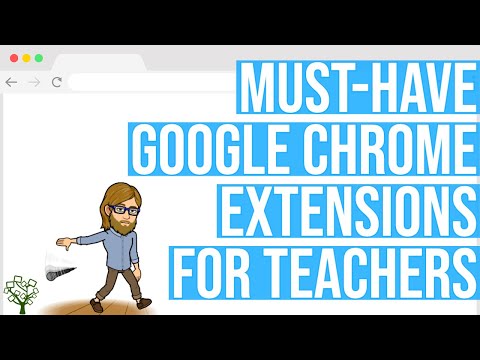 Must-Have Google Chrome Extensions for Teachers