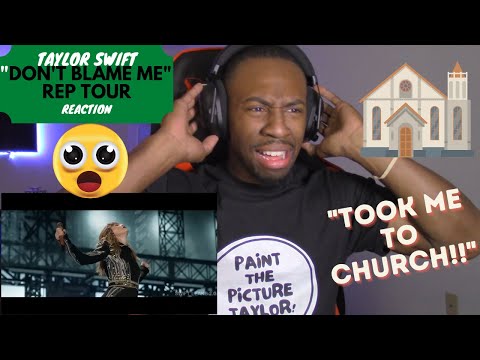 {NEVER HEARD HER SING LIKE THAT!} TAYLOR SWIFT "DON'T BLAME ME" REP TOUR FIRST REACTION!