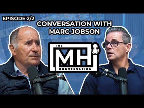 Marc Jobson Conversation: EPISODE 2 of 2 | The MH Conversation