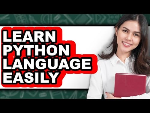 How to Learn Python Language Easily - Full Guide