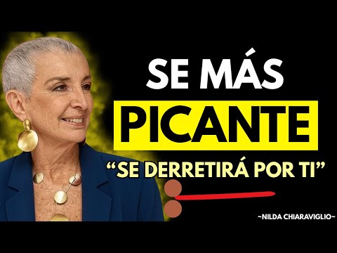 Haz esto y volverá a buscarte dejando todo atrás: No podrá resistirse | Nilda Chiaraviglio