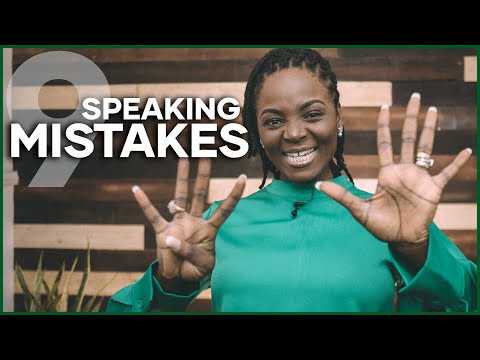 9 DANGEROUS SPEAKING MISTAKES TO AVOID