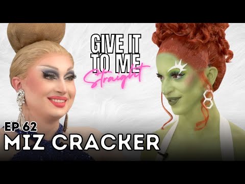 MIZ CRACKER | Give It To Me Straight | Ep 62