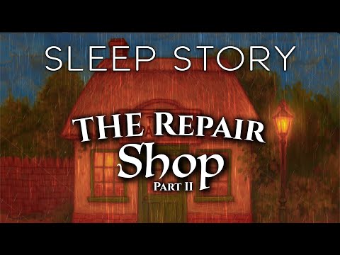 A Return to the Cozy Repair Shop: A Rainy Bedtime Story