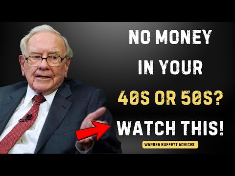 Warren Buffett: If You're 40 or 50 And Have No Money, Watch This Video IMMEDIATELY!