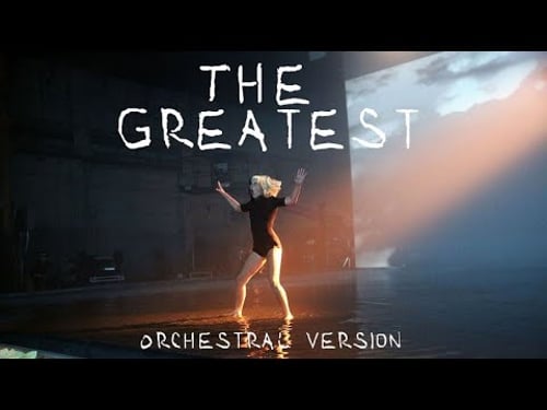 Sia - The Greatest (Orchestral Version)